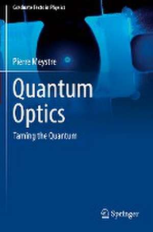 Quantum Optics: Taming the Quantum de Pierre Meystre