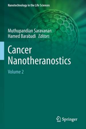 Cancer Nanotheranostics: Volume 2 de Muthupandian Saravanan