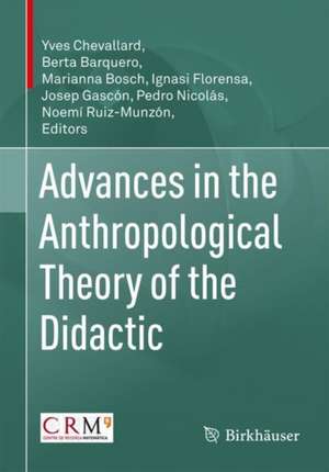 Advances in the Anthropological Theory of the Didactic de Yves Chevallard