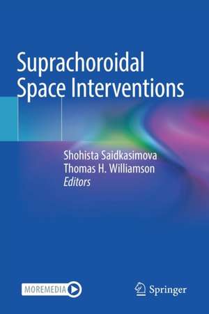 Suprachoroidal Space Interventions de Shohista Saidkasimova