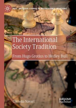 The International Society Tradition: From Hugo Grotius to Hedley Bull de Cornelia Navari