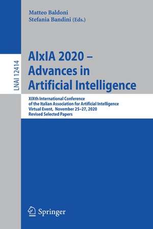 AIxIA 2020 – Advances in Artificial Intelligence: XIXth International Conference of the Italian Association for Artificial Intelligence, Virtual Event, November 25–27, 2020, Revised Selected Papers de Matteo Baldoni