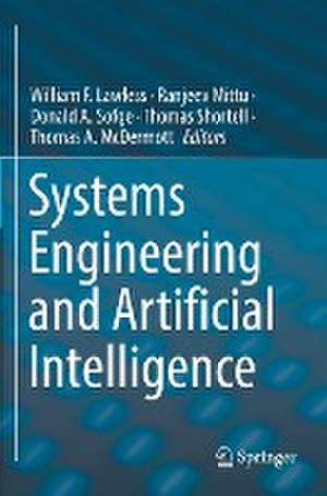 Systems Engineering and Artificial Intelligence de William F. Lawless