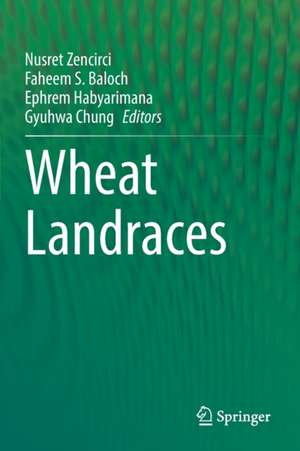 Wheat Landraces de Nusret Zencirci