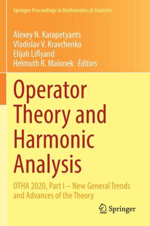 Operator Theory and Harmonic Analysis: OTHA 2020, Part I – New General Trends and Advances of the Theory de Alexey N. Karapetyants