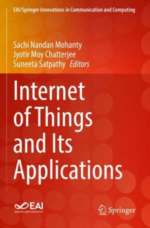 Internet of Things and Its Applications de Sachi Nandan Mohanty