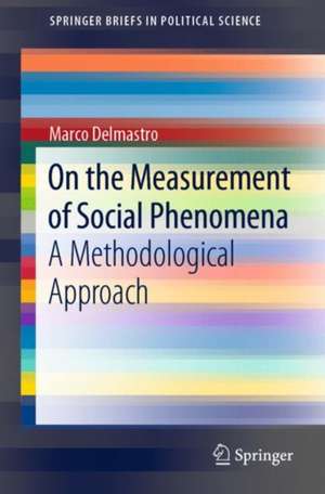 On the Measurement of Social Phenomena: A Methodological Approach de Marco Delmastro