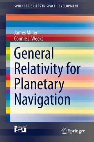 General Relativity for Planetary Navigation de James Miller