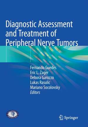 Diagnostic Assessment and Treatment of Peripheral Nerve Tumors de Fernando Guedes