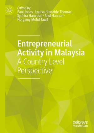 Entrepreneurial Activity in Malaysia: A Country Level Perspective de Paul Jones