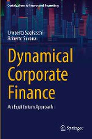 Dynamical Corporate Finance: An Equilibrium Approach de Umberto Sagliaschi