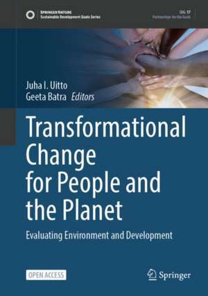 Transformational Change for People and the Planet: Evaluating Environment and Development de Juha I. Uitto