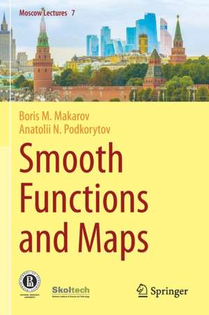 Smooth Functions and Maps de Boris M. Makarov