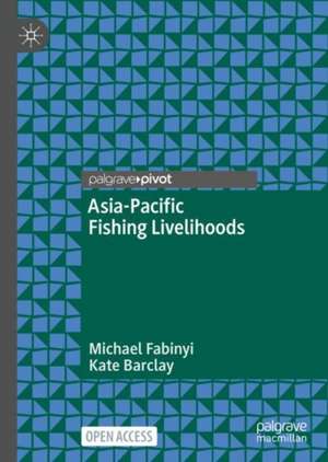 Asia-Pacific Fishing Livelihoods de Michael Fabinyi