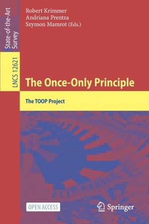 The Once-Only Principle: The TOOP Project de Robert Krimmer