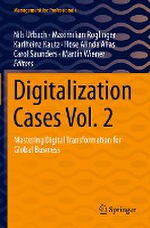 Digitalization Cases Vol. 2: Mastering Digital Transformation for Global Business de Nils Urbach