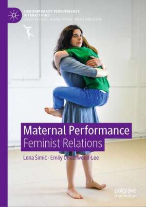 Maternal Performance: Feminist Relations de Lena Šimić