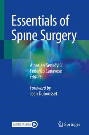 Essentials of Spine Surgery de Alpaslan Şenköylü