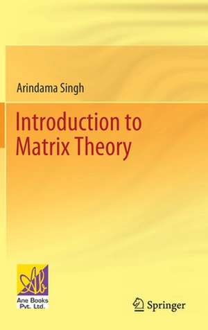 Introduction to Matrix Theory de Arindama Singh