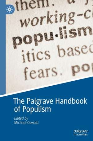 The Palgrave Handbook of Populism de Michael Oswald