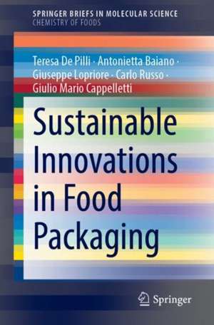 Sustainable Innovations in Food Packaging de Teresa De Pilli