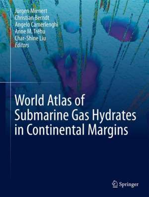 World Atlas of Submarine Gas Hydrates in Continental Margins de Jürgen Mienert