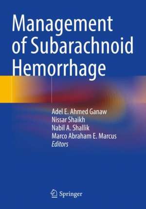 Management of Subarachnoid Hemorrhage de Adel E. Ahmed Ganaw