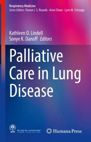 Palliative Care in Lung Disease de Kathleen O. Lindell