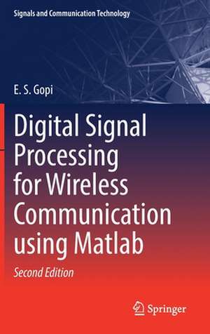 Digital Signal Processing for Wireless Communication using Matlab de E.S. Gopi