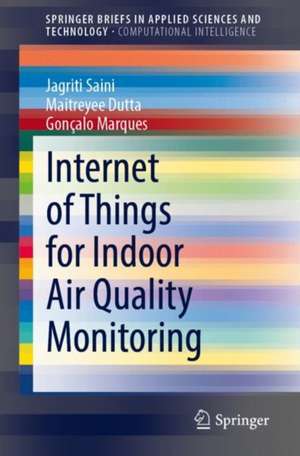 Internet of Things for Indoor Air Quality Monitoring de Jagriti Saini