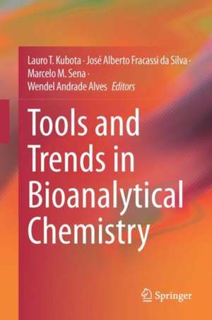 Tools and Trends in Bioanalytical Chemistry de Lauro Tatsuo Kubota