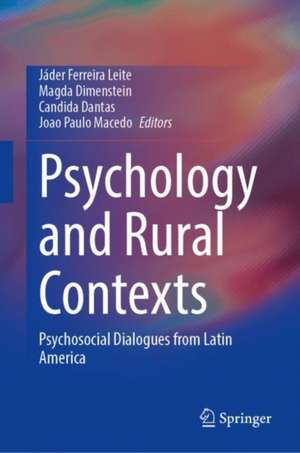 Psychology and Rural Contexts: Psychosocial Dialogues from Latin America de Jáder Ferreira Leite