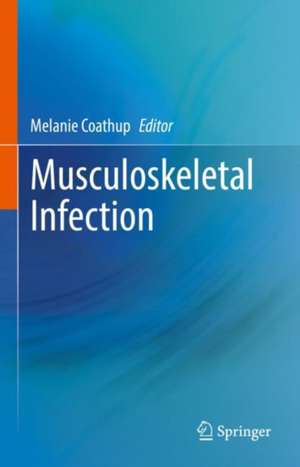 Musculoskeletal Infection de Melanie Coathup