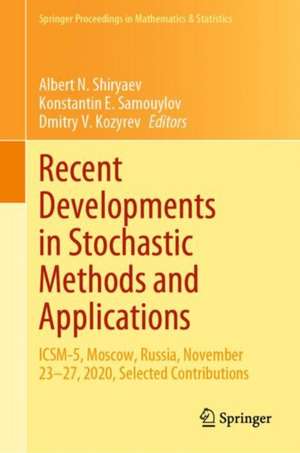 Recent Developments in Stochastic Methods and Applications: ICSM-5, Moscow, Russia, November 23–27, 2020, Selected Contributions de Albert N. Shiryaev