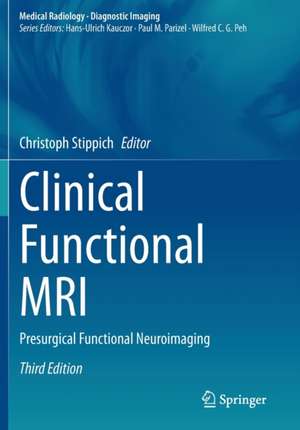 Clinical Functional MRI: Presurgical Functional Neuroimaging de Christoph Stippich