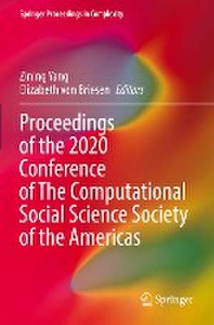 Proceedings of the 2020 Conference of The Computational Social Science Society of the Americas de Zining Yang