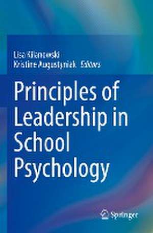 Principles of Leadership in School Psychology de Lisa Kilanowski