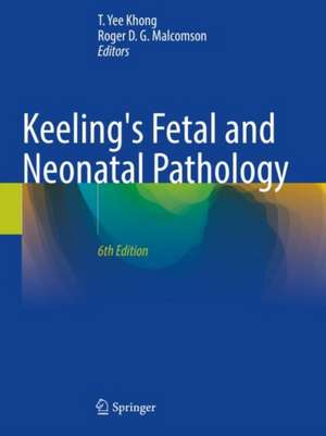 Keeling's Fetal and Neonatal Pathology de T. Yee Khong