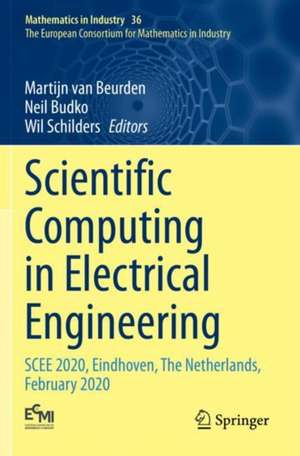 Scientific Computing in Electrical Engineering: SCEE 2020, Eindhoven, The Netherlands, February 2020 de Martijn van Beurden