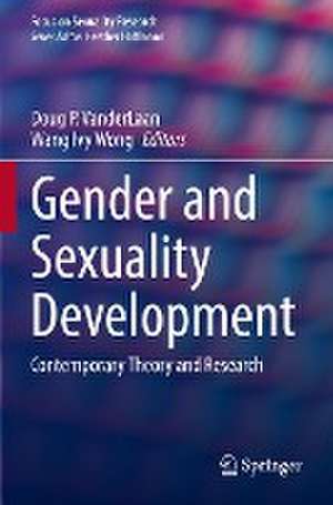 Gender and Sexuality Development: Contemporary Theory and Research de Doug P. VanderLaan