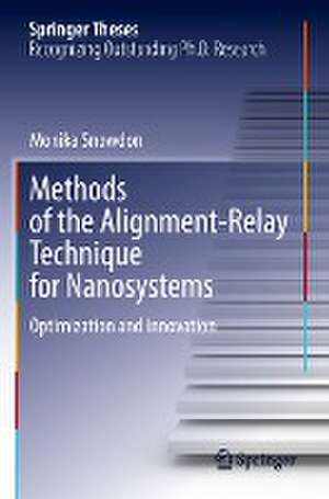 Methods of the Alignment-Relay Technique for Nanosystems: Optimization and Innovation de Monika Snowdon