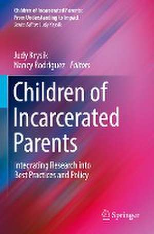 Children of Incarcerated Parents: Integrating Research into Best Practices and Policy de Judy Krysik