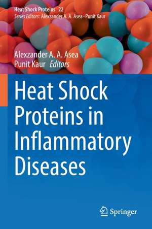 Heat Shock Proteins in Inflammatory Diseases de Alexzander A. A. Asea