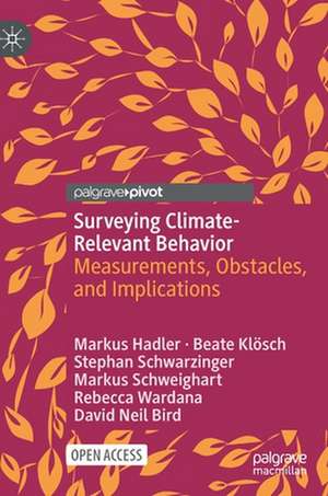 Surveying Climate-Relevant Behavior: Measurements, Obstacles, and Implications de Markus Hadler