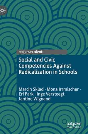 Social and Civic Competencies Against Radicalization in Schools de Marcin Sklad