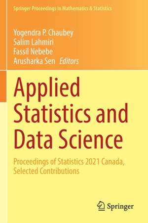 Applied Statistics and Data Science: Proceedings of Statistics 2021 Canada, Selected Contributions de Yogendra P. Chaubey