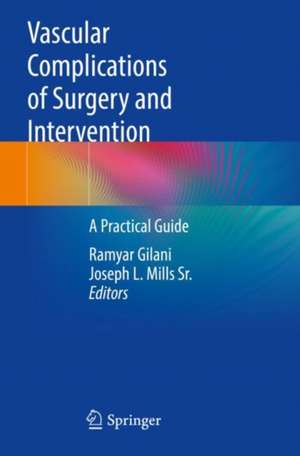 Vascular Complications of Surgery and Intervention: A Practical Guide de Ramyar Gilani