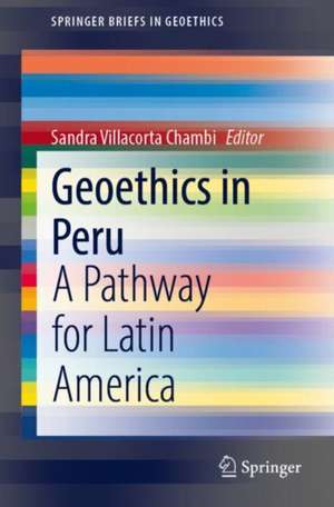 Geoethics in Peru: A Pathway for Latin America de Sandra Paula Villacorta Chambi