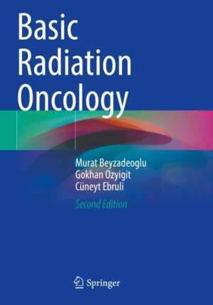 Basic Radiation Oncology de Murat Beyzadeoglu