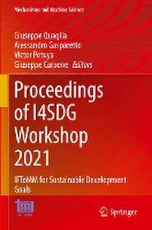 Proceedings of I4SDG Workshop 2021: IFToMM for Sustainable Development Goals de Giuseppe Quaglia